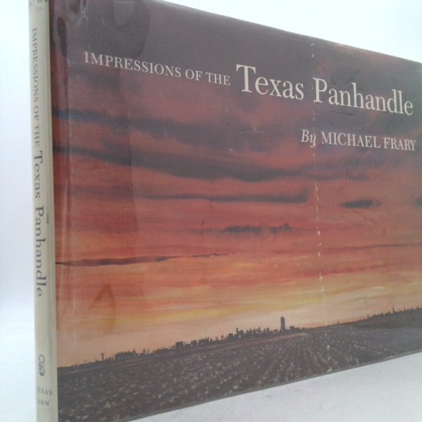 Impressions of the Texas Panhandle by Michael Frary