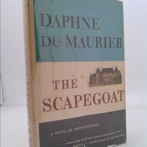 The Scapegoat by Daphne Du Maurier