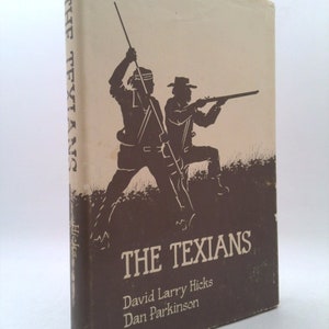 The Texians by David Larry Hicks