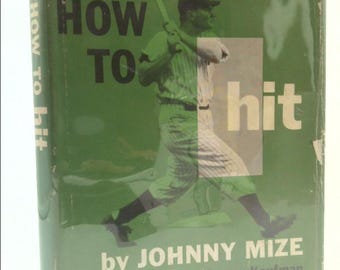 How to Hit, by Johnny Mize