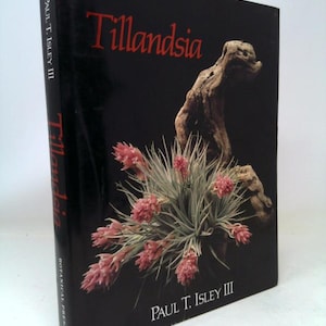 Tillandsia: the World's Most Unusual Airplants by Paul T. Isley - Etsy