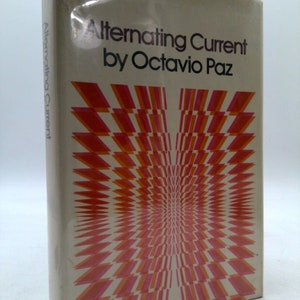May include: A book titled "Alternating Current" by Octavio Paz. The cover features a geometric design of red and orange squares.