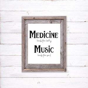 Medicine heals the body music heals the soul sign instant download 8x10, printable, digital download