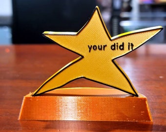 3D Printed "your did it" Meme Trophy