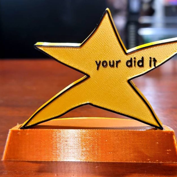 3D Printed "your did it" Meme Trophy