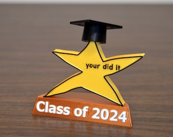 3D Printed &quot;your did it&quot; Graduation Trophy