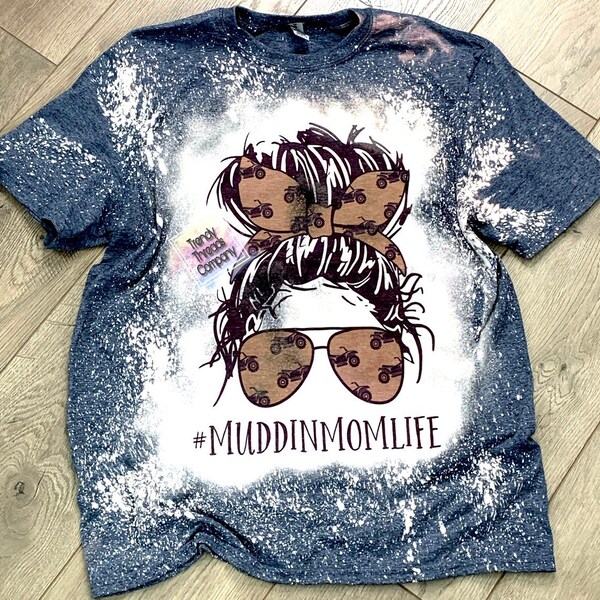 Muddin Mom Life Shirt