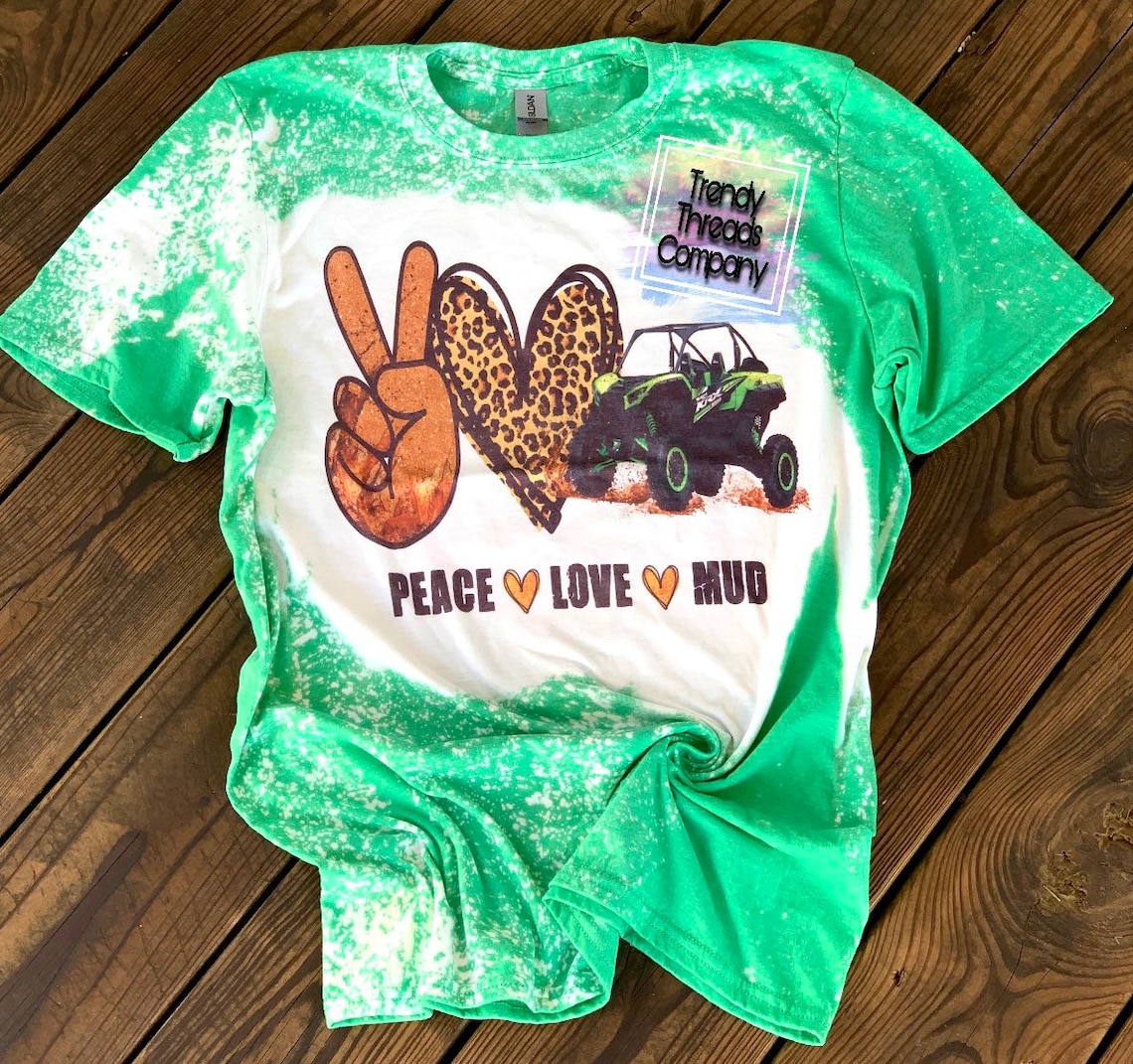 Peace Love Mud Shirt Mud Riding side by side bleached | Etsy
