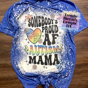 Somebody’s proud AF Autism mama shirt | Autism shirt | autism mama shirt | autism mama | autism awareness
