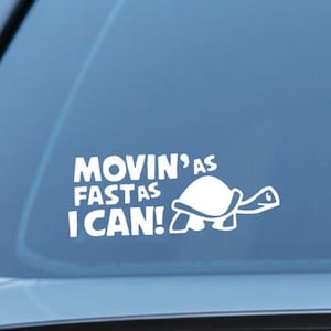 Movin&#39; as fast as I can vinyl decal, Funny Motorhome Sticker