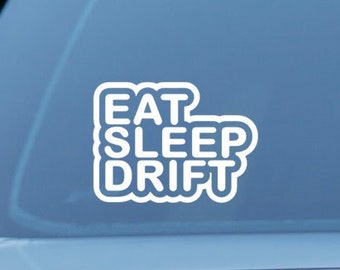 Eat Sleep Drift car sticker, drift cars, street takeover, street racing, modified car scene, gift