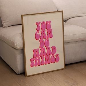 Puedes hacer cosas difíciles imprimir, arte de pared inspirado en los años 70, cita inspiradora, descarga digital rosa funky, tienes este póster, arte de pared retro