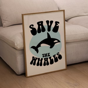 Cartel de Save The Whales, arte de la pared de la ballena orca, impresión de ballenas, conservación de animales, arte de biología marina, cartel de la ballena orca, decoración de la pared del océano