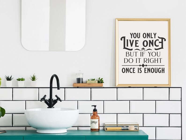 You only live once SVGPNGDXF Cut file for Cricut Wall art Inspirational svg Women Quotes svg Positive Quotes svg Girl Quotes svg