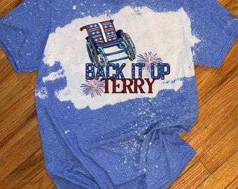 Back It Up Terry Put It In Reverse, Funny 4th of July shirt, Independence Day Shirt, Bleached Shirts, Fourth of July Shirt, Fireworks Shirt