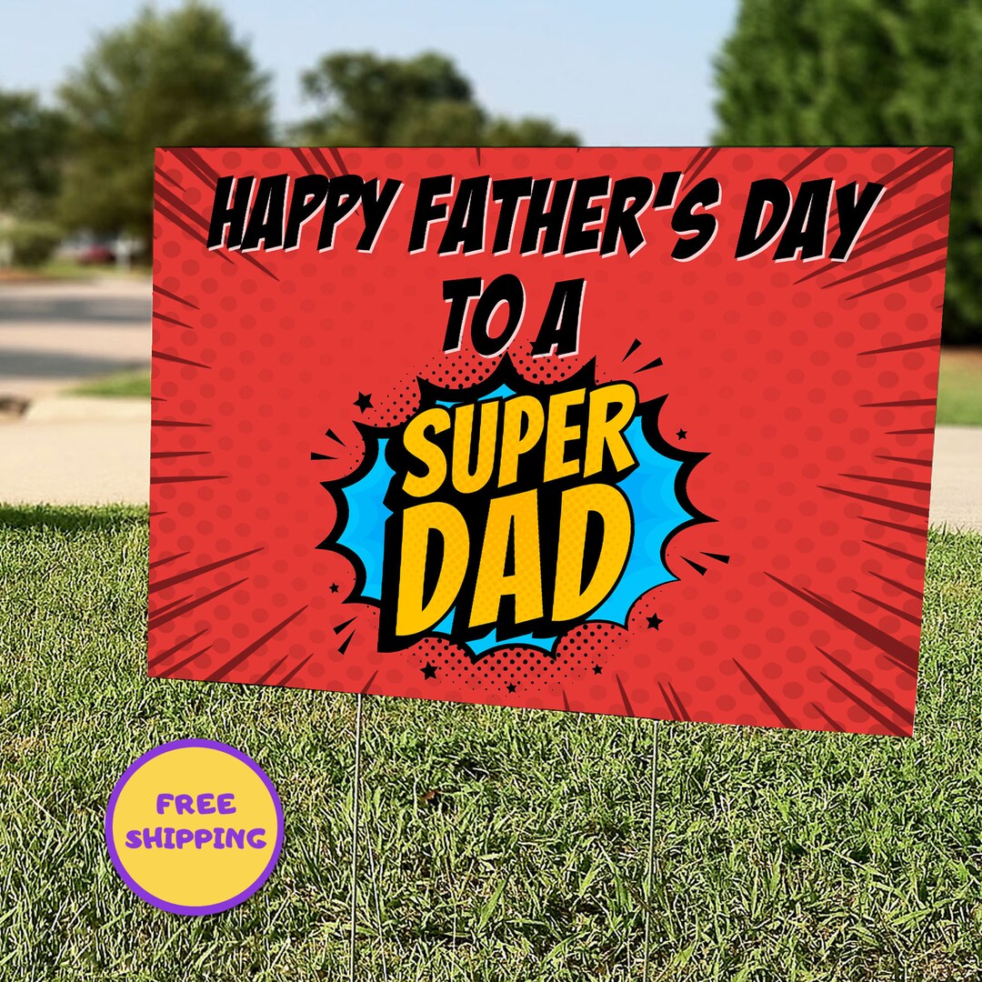 Happy Father's Day Yard Sign, Drive by Father's Day's Lawn Sign