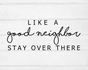 Free Free Like A Good Neighbor Svg 559 SVG PNG EPS DXF File