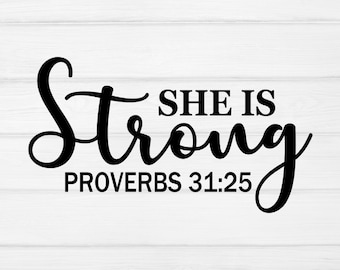 She Is Strong, Proverbs 31:25 SVG, Christian Bible Verse (Digital Download)