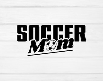 Soccer Mom svg, Soccer Team Svg, Funny Soccer Mom Svg, Png Dxf Eps, game day Soccer Shirt, Game Day Svg, svg cut files for Cricut,Silhouette