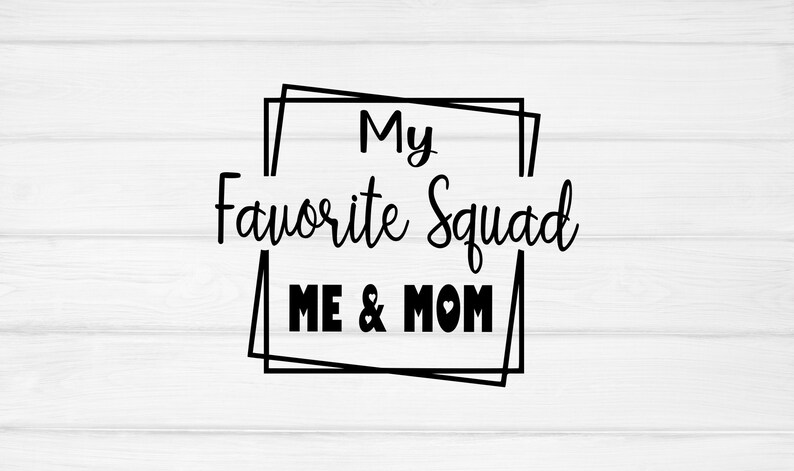 Download My Favorite Squad Me And Mom Svg Mom Svg Blessed Mom Svg Mother S Day Svg Gifts Svg Love Svg Mother Svg Svg Cut Files For Cricut Silhouette Clip Art Art Collectibles