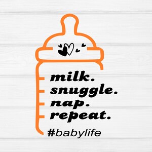 Melk lekker dutje herhalen svg, babylife svg, baby svg, pasgeboren svg, baby meisje svg, baby jongen svg, svg gesneden bestanden voor Cricut, Silhouette, PNG