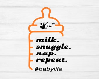 Milk snuggle nap repeat svg, babylife svg, baby svg, newborn svg, baby girl svg, baby boy svg, svg cut files for Cricut, Silhouette, PNG