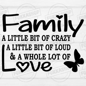 Familia Un poco de locura Un poco de ruidoso svg, familia svg, familia definición svg, día de San Valentín svg, amor svg, archivos de corte svg para cricut
