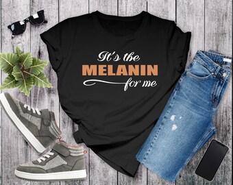 It&#39;s the melanin for me svg,black girl magic svg,black shades,black queen svg,black woman svg,melanin svg,cut files for Cricut,Silhouette