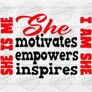 Elle est moi SVG, je suis elle SVG, motive, inspire, habilite Svg, entrepreneur Svg entrepreneuriat Svg, Svg positif, fichiers svg pour Cricut, SVG