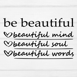 Be beautiful svg, mind svg, soul svg, words svg, svg cut files for cricut,girl magic svg,Boss Babe svg,Girl Boss, Sassy svg,Digital Download