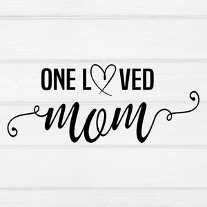 One loved mom svg, Mom svg, mothers day svg, mommy svg, mom and me svg, black woman svg, gift svg, svg svg cut files for Cricut, Silhouette