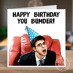 Will Inbetweeners Birthday Card Happy Birthday You Bumder Funny Birthday Card Will Quotes Inbetweeners Meme Gifts C091 image 1