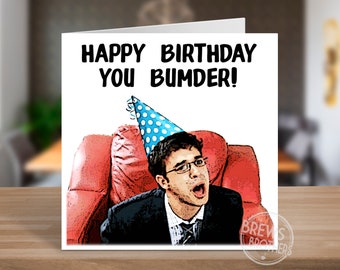 Will Inbetweeners Birthday Card | Happy Birthday You Bumder | Funny Birthday Card | Will Quotes Inbetweeners Meme Gifts | C091