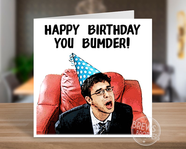 Will Inbetweeners Birthday Card Happy Birthday You Bumder Funny Birthday Card Will Quotes Inbetweeners Meme Gifts C091 image 1