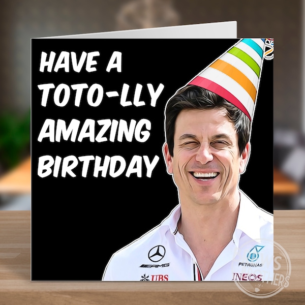 Toto Wolff F1 Formula 1 Birthday Card | Racing Gift Ideas | Funny Cards For Him For Her | 2024 Season Funny F1 Birthday Card Ideas  | C142