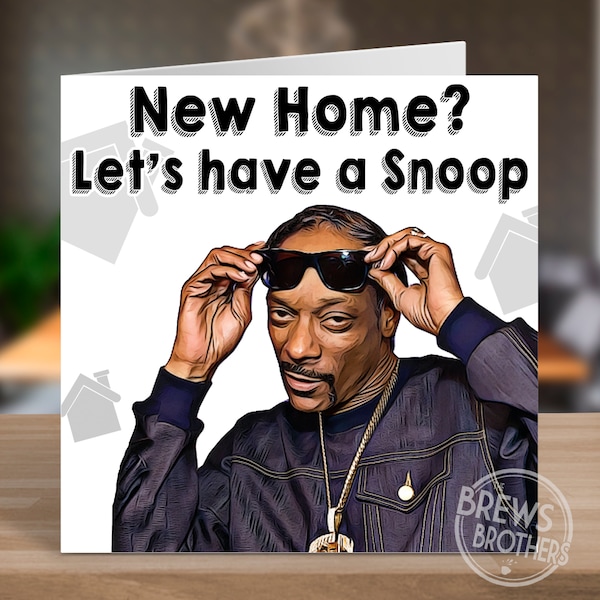 Snoop Dogg New Home First Home Housewarming Gift Card | Funny Housewarming Card For Him Her | Shizzle My NIzzle | 2024 New Home Cards | C131