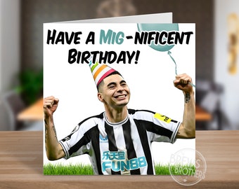 Newcastle United Birthday Card | Miggy Almiron Funny Newcastle Football | Football Gift Ideas | Birthday For Him Newcastle Fan | C208