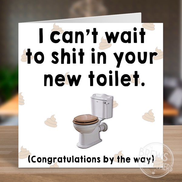 Housewarming Congratulations Card | Shit In Your New Toilet Rude New Home Card | Moving In Gifts | Housewarming Gift Ideas | C073