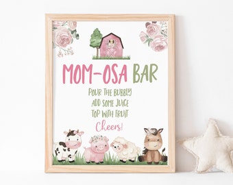 Mom osa bar sign printable, Girl Farm party sign, Mimosa table sign, Floral Farm Birthday, Girl baby shower decor, Pink barnyard party - 11A