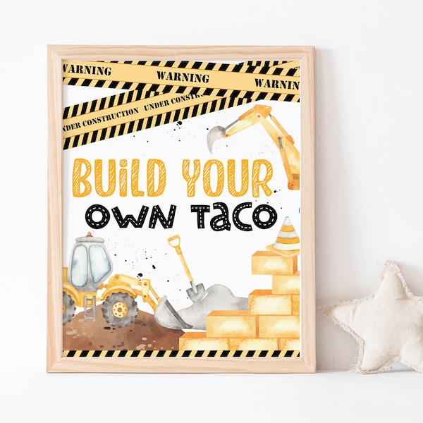 Build Your Own Taco Sign, Construction party sign, Taco Bar table sign printable, Construction Birthday decoration, Instant Donwload - 07A