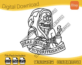 Dead Inside But Caffeinated - Coffee Skeleton Tattoo Style | Digital Cut File: SVG (Vector), PNG, JPG | Cricut Cutting Sticker Decal Outline