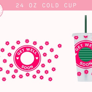 Get well soon svg for 24OZ venti cold cup wrap, Daisy flower cold cup svg, Floral cup svg, Full wrap cut file