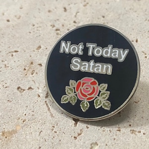 Enamel Pin - Not Today Satan