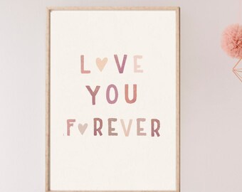 Love You Forever Nursery Print, Gender Neutral Decor (Digital Download)