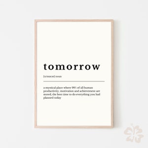 Tomorrow Definition sign, Tomorrow definition print, Download definition, Dictionary print, modern home definition, tomorrow poster