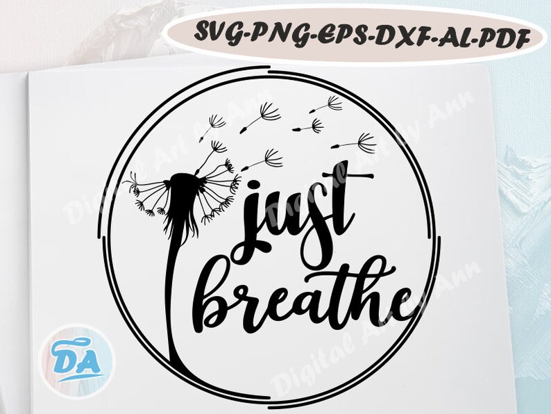 Download Clip Art Svg Png Ai Design Eps Cricut Silhouette Cameo For Tshirts Pdf Just Breathe Svg Dxf Wall Art Decals Vinyl Stress Reminder Tumblers Art Collectibles