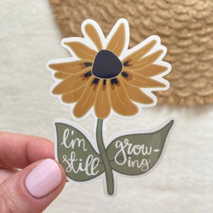 I'm Still Growing Sunflower inspirational floral vinyl sticker