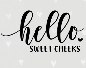 Free Free Hello Sweet Cheeks Svg Free 861 SVG PNG EPS DXF File