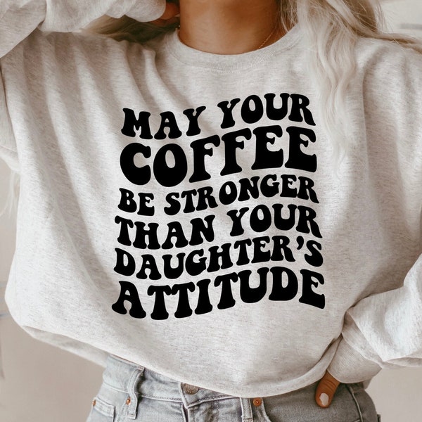 May Your Coffee Be Stronger Than Your Kids Attitude Svg - Etsy Australia