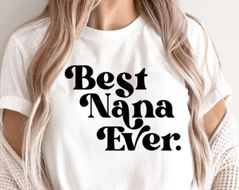 Best Nana Ever Svg, Grandma Svg, Nana Svg, Mother's Day Svg, Svg Cricut Cut File, PNG Files | Print Cut Files